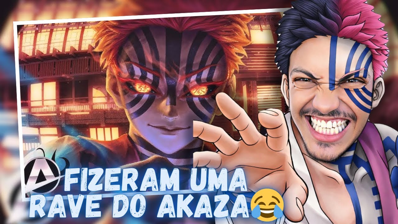 FIZERAM UMA RAVE DO AKAZA KKKKKK! DÃO REAGE: Akaza (Kimetsu no Yaiba) | Inquebrável | AniRap