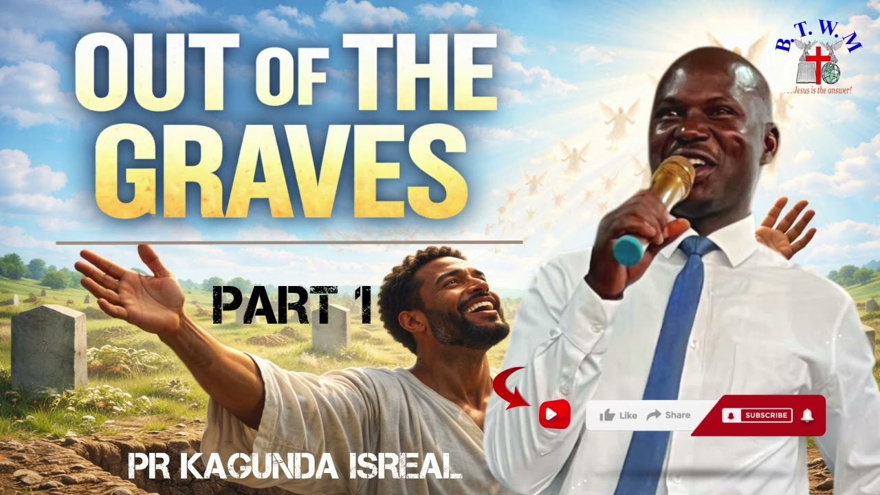 BEHOLD, I OPEN YOUR GRAVES AND CAUSE YOU TO LIVE || PASTOR KAGUNDA ISRAEL. JAN 2026, IDOOME, BTWCC