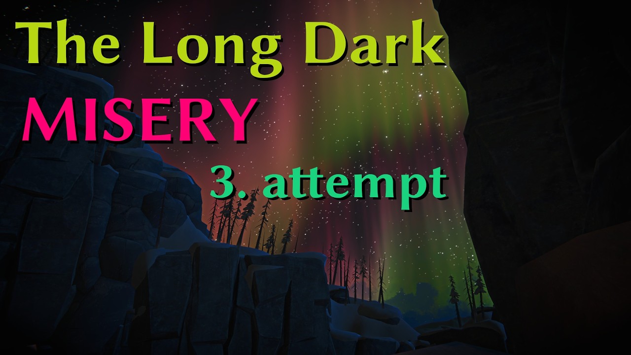 Misery - Attempt 3 day 10 - The Long Dark