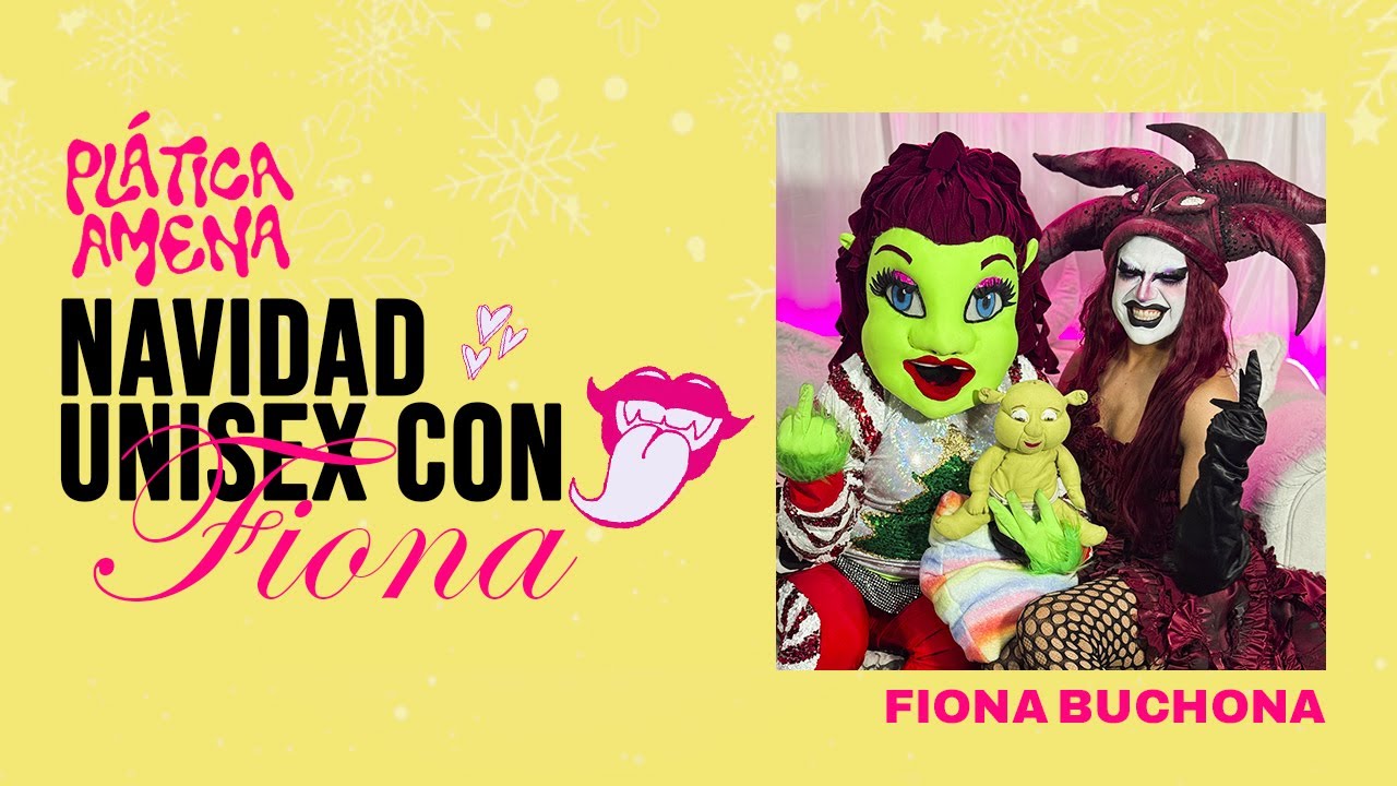 NAVIDAD UNISEX CON FIONA BUCHONA @Las Escandaliosas | #PlaticaAmena x REBEL MÖRK