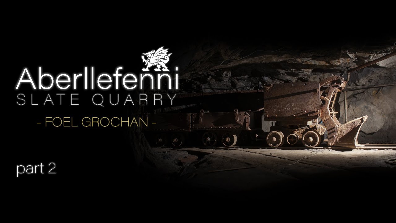 Aberllefenni Slate Quarry [Foel Grochan] PART 2
