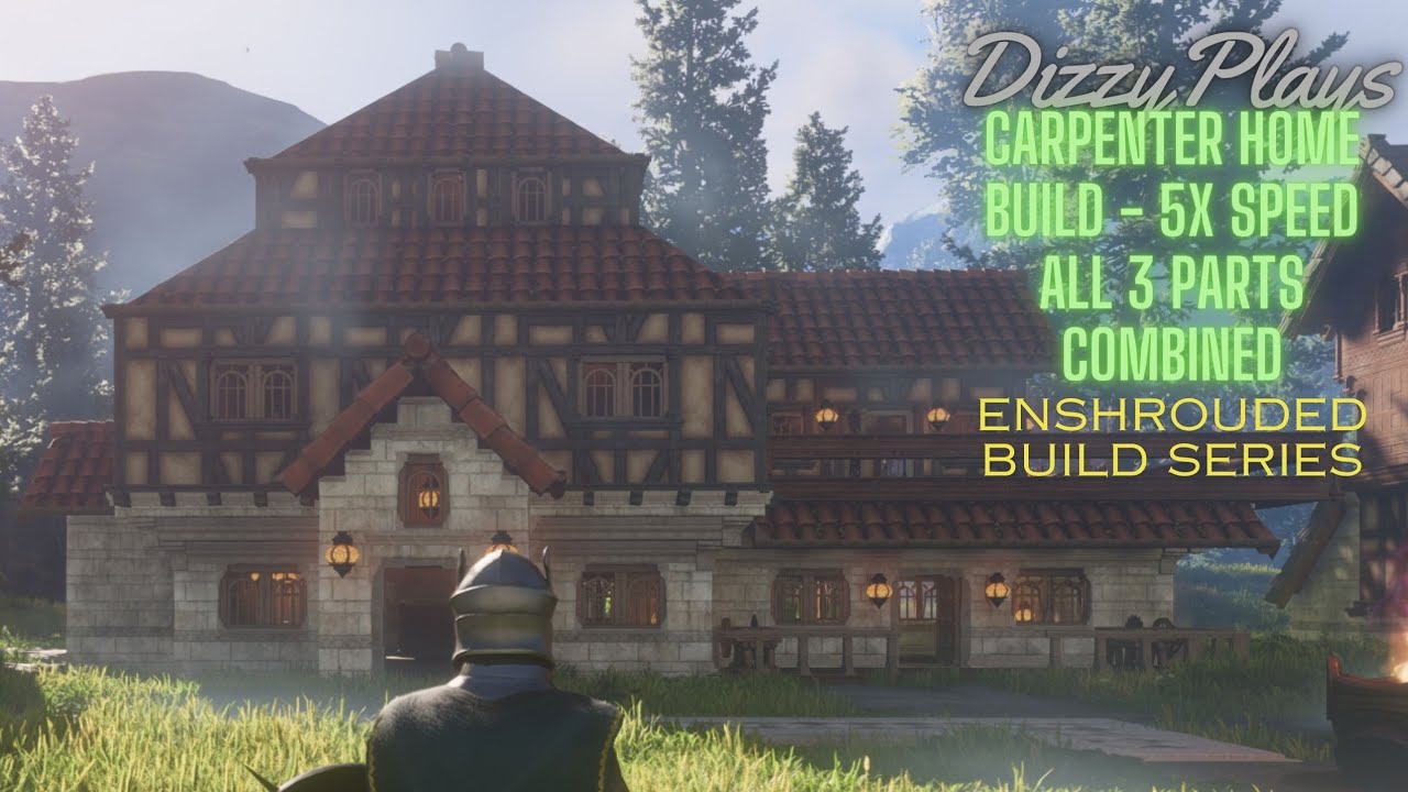 Enshrouded Build Series - Carpenter House Build - 5x speed for faster viewing - 3 Parts combined