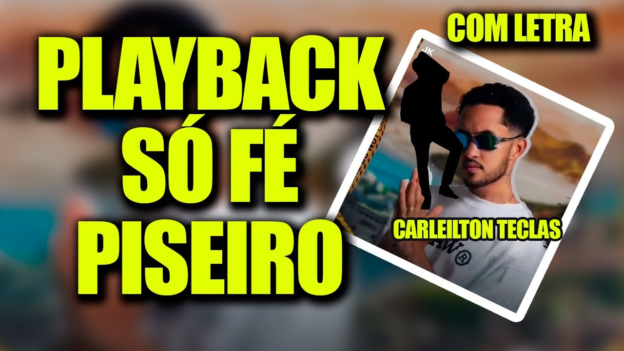 PLAYBACK SÓ FÉ EM RITMO DE PISEIRO - KARAOKÊ SÓ FÉ RITMO DE PISEIRO