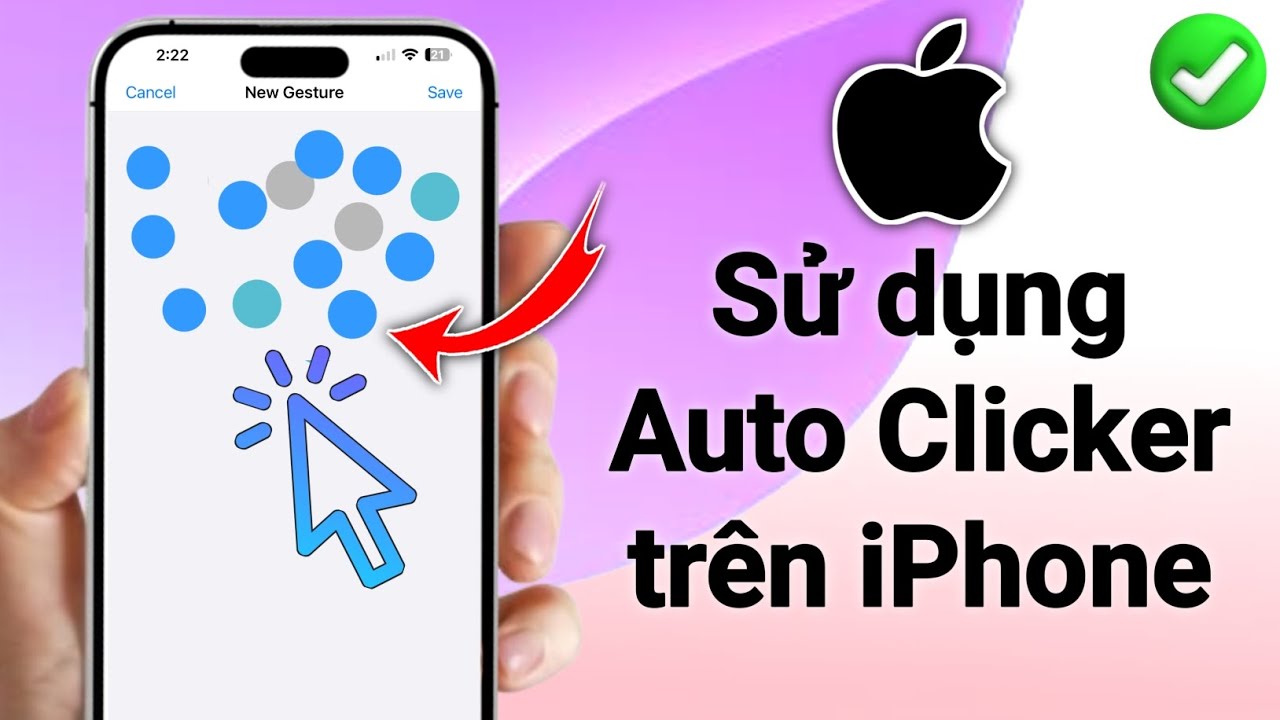 C&aacute;ch sử dụng Auto Clicker tr&ecirc;n iPhone (2025) | Sử dụng Auto Clicker tr&ecirc;n iPhone