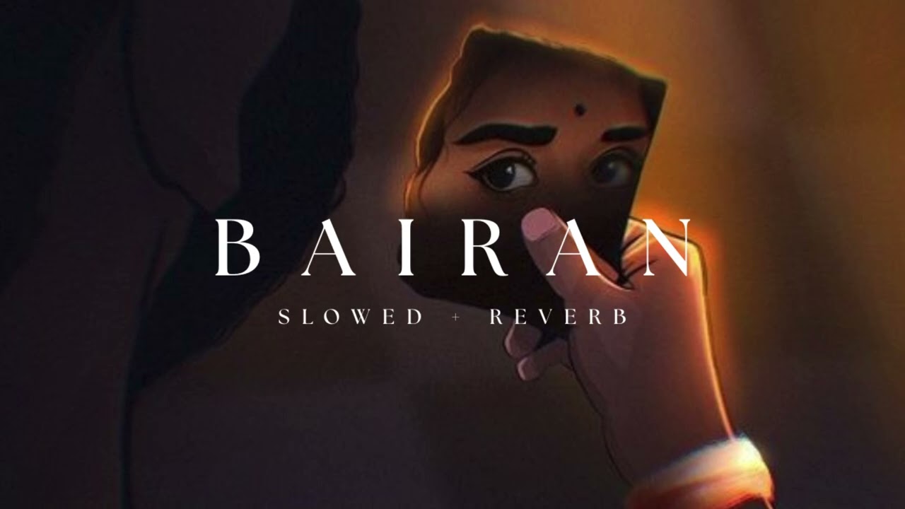 Bairan &ndash; Banjaare (Slowed + Reverb) | Deep Joshi | Headphones Recommended