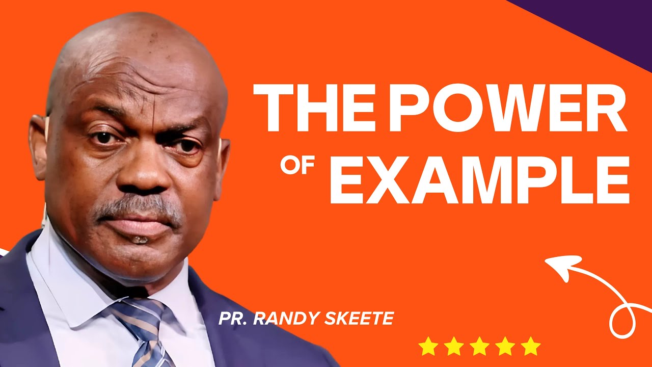 The Power of Example | Pr.  Randy Skeete