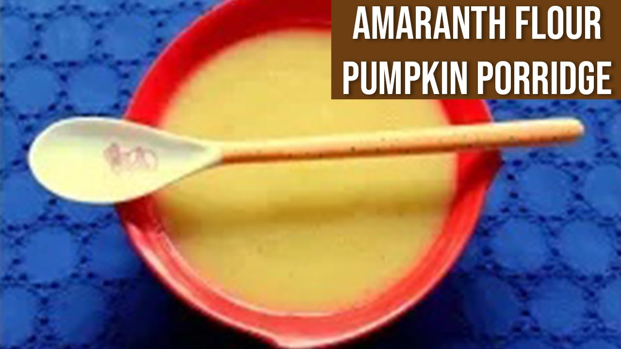 Amaranth Flour Pumpkin Porridge