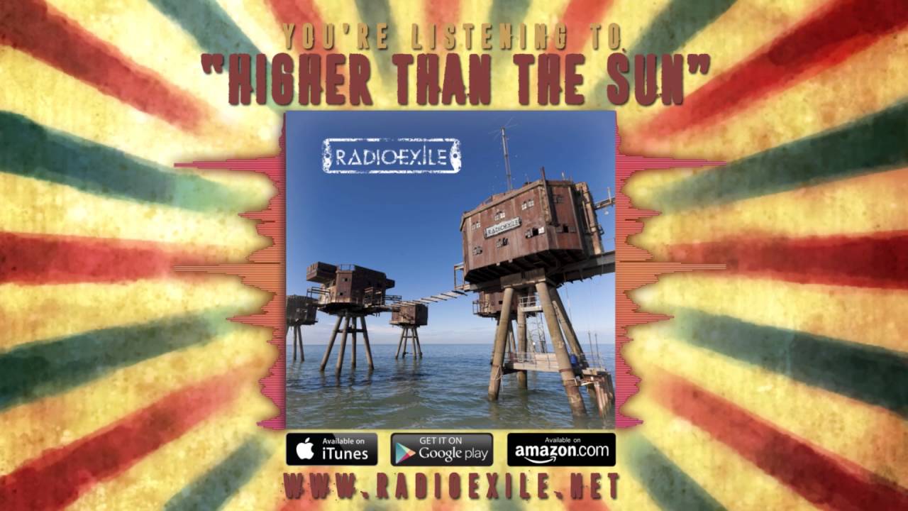 RADIO EXILE - Higher Than The Sun (OFFICIAL AUDIO)