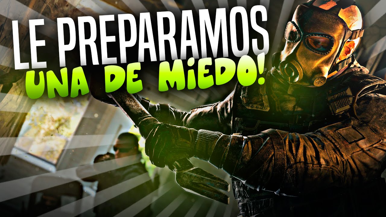 LE PREPARAMOS UNA DE MIEDO / RAINBOW SIX SIEGE / BYABEEL