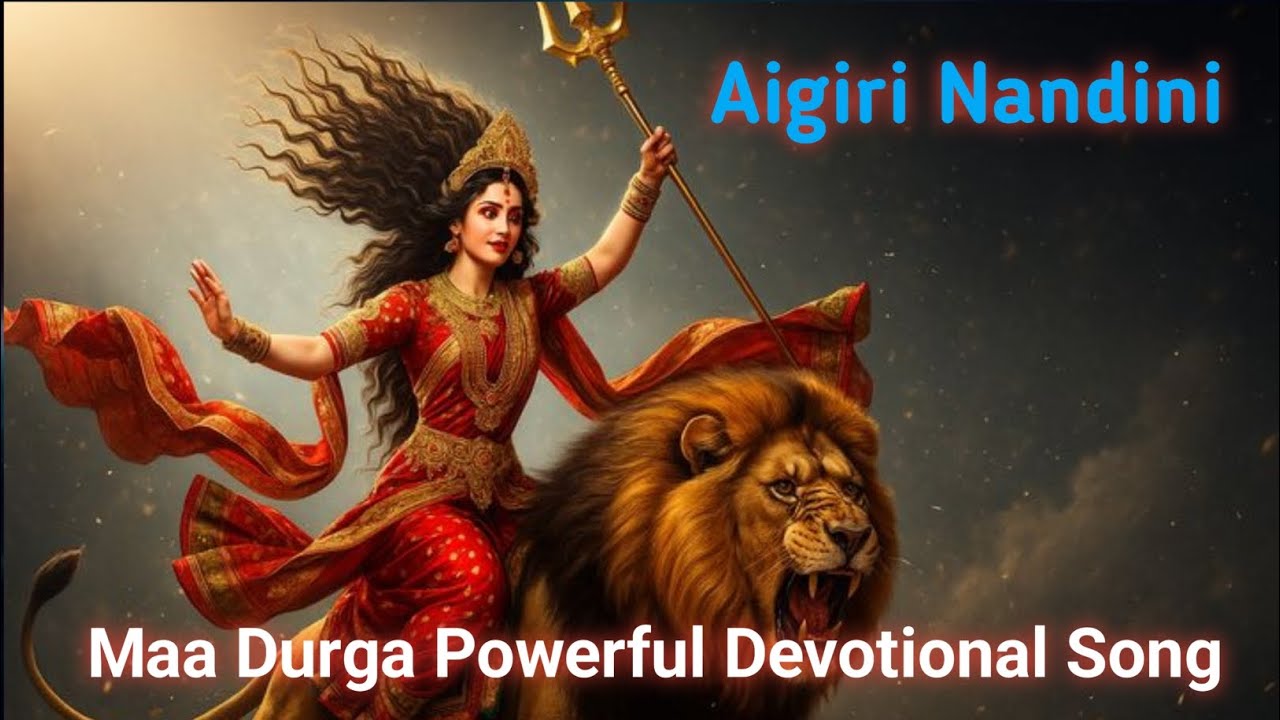 Aigiri Nandini | Maa Durga Powerful Devotional Song | Navratri Special | Divine Energy