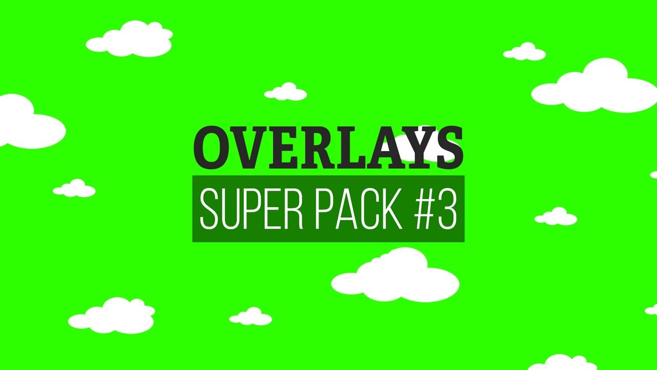 Overlays Super Pack #3 / Green Screen - Chroma Key