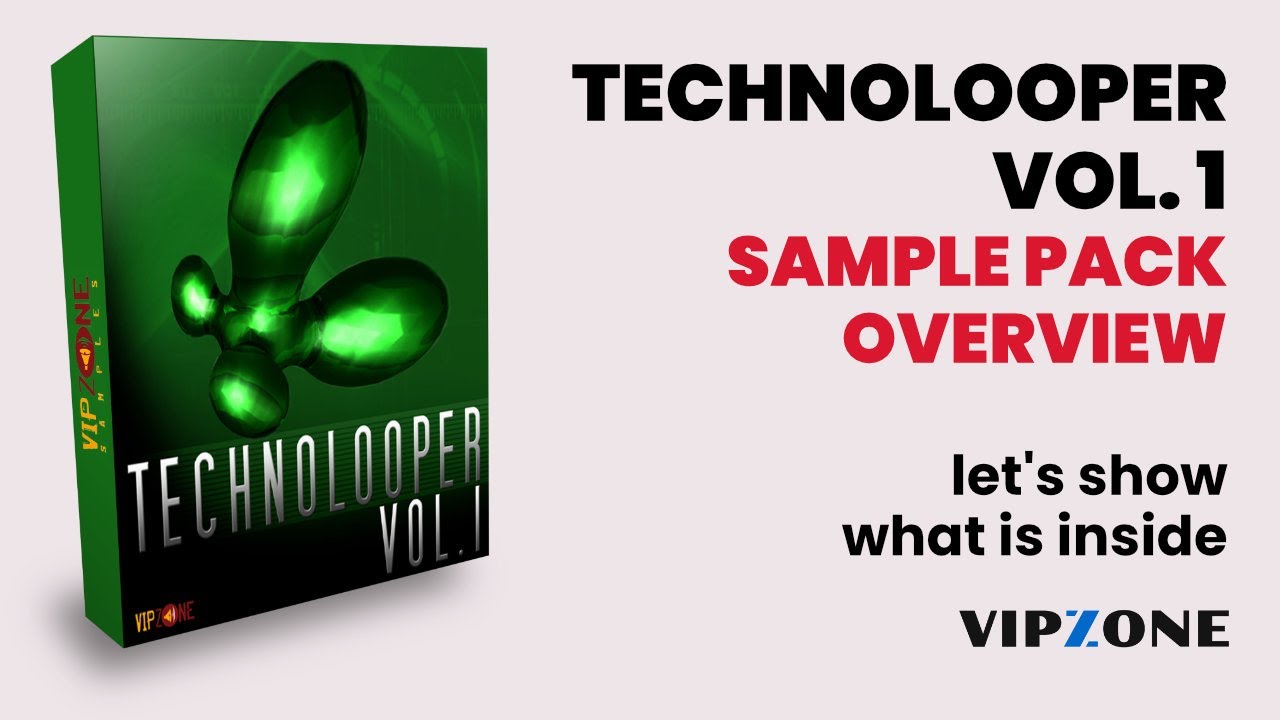 Technolooper Vol. 1 - Techno Sample Pack Overview - Techno Samples and Loops - VIPZONE SAMPLES