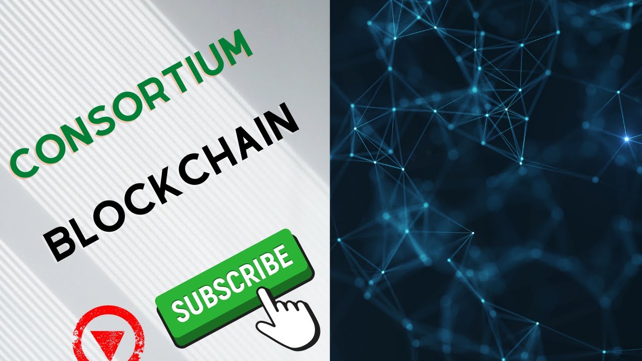 CONSORTIUM BLOCKCHAIN