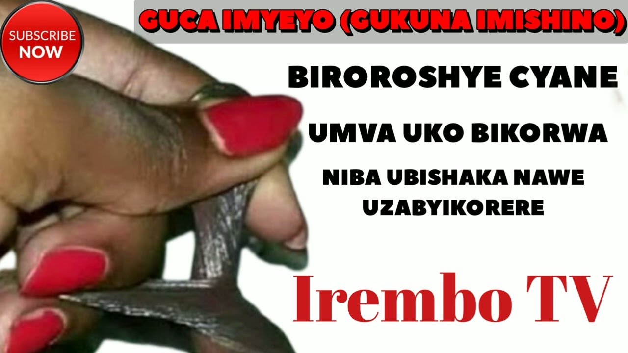 GUCA IMYEYO (GUKUNA IMISHINO) BIROROSHYE, REKA NKWIGISHE UBURYO BIKORWAMO NIBA UBISHAKA UZABYIKORERE