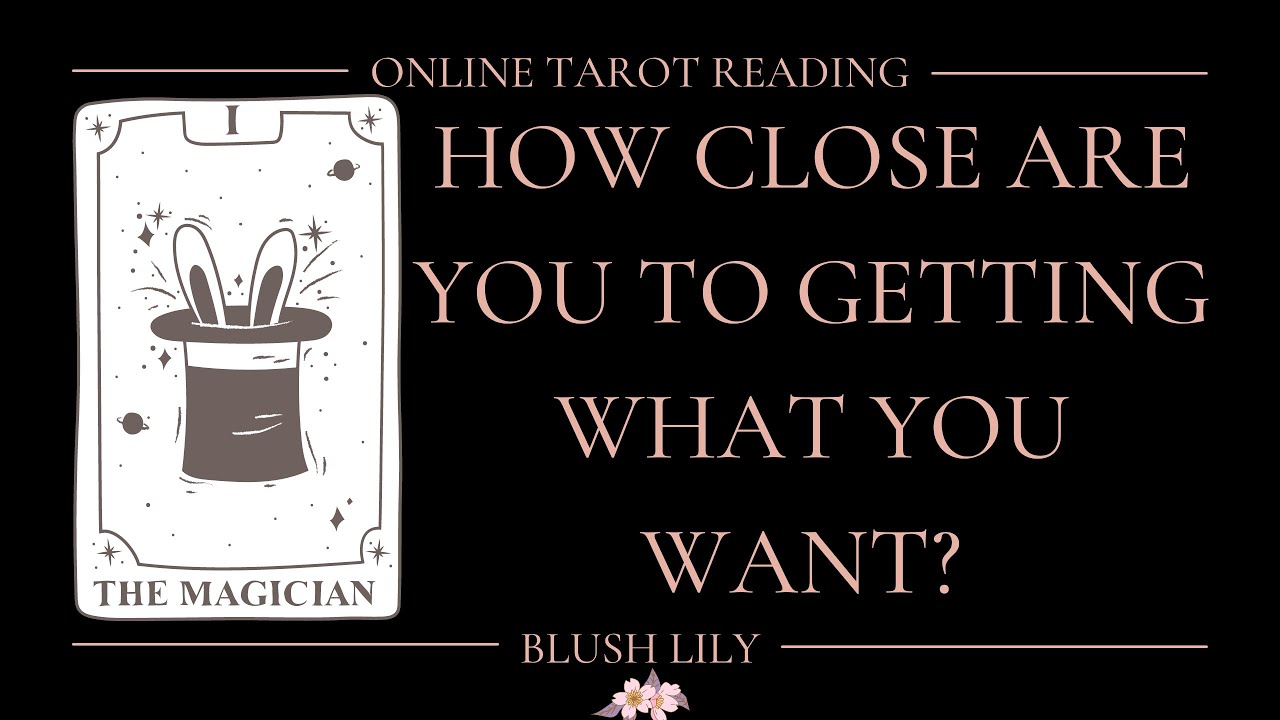 ※How Сlose are You to Getting What You Really Want?※ Online Tarot Pick a Card Reading