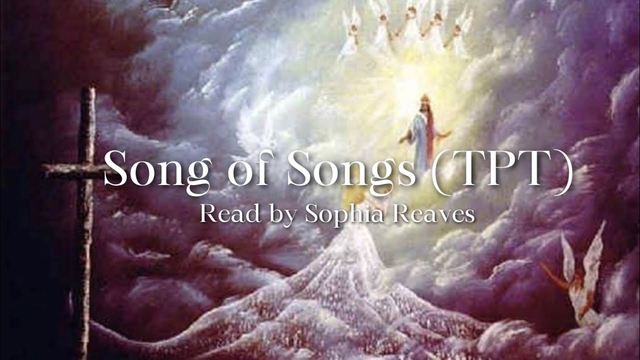Song of Songs “Song of Solomon” (The Passion Translation)