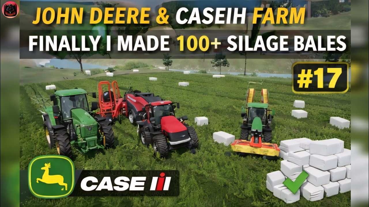 JOHN DEERE & CASEHI FARM- Finally I Made 100+ Silage Bales With JOHN DEERE & CASEHI Vehicals|#17|