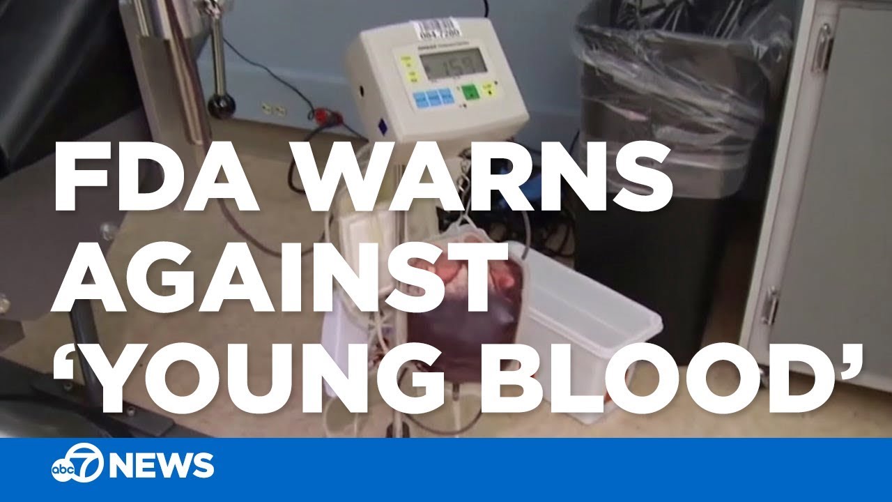FDA warns against buying 'young blood' for treatment against aging