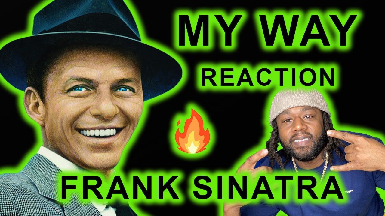 Frank Sinatra - My Way REACTION