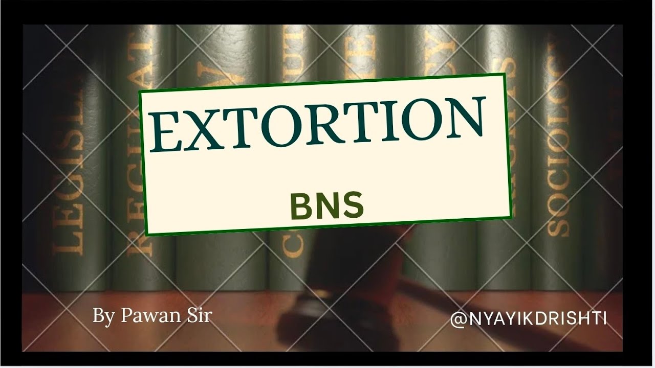 #EXTORTION UNDER BNS #CRIMINAL LAW #PAWAN SIR 