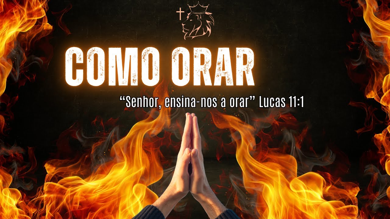 COMO ORAR - Introdução | Pastor Acacio