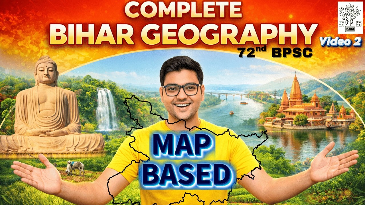 Complete Bihar Geography | 72 nd BPSC | Video 2 | Map Based |