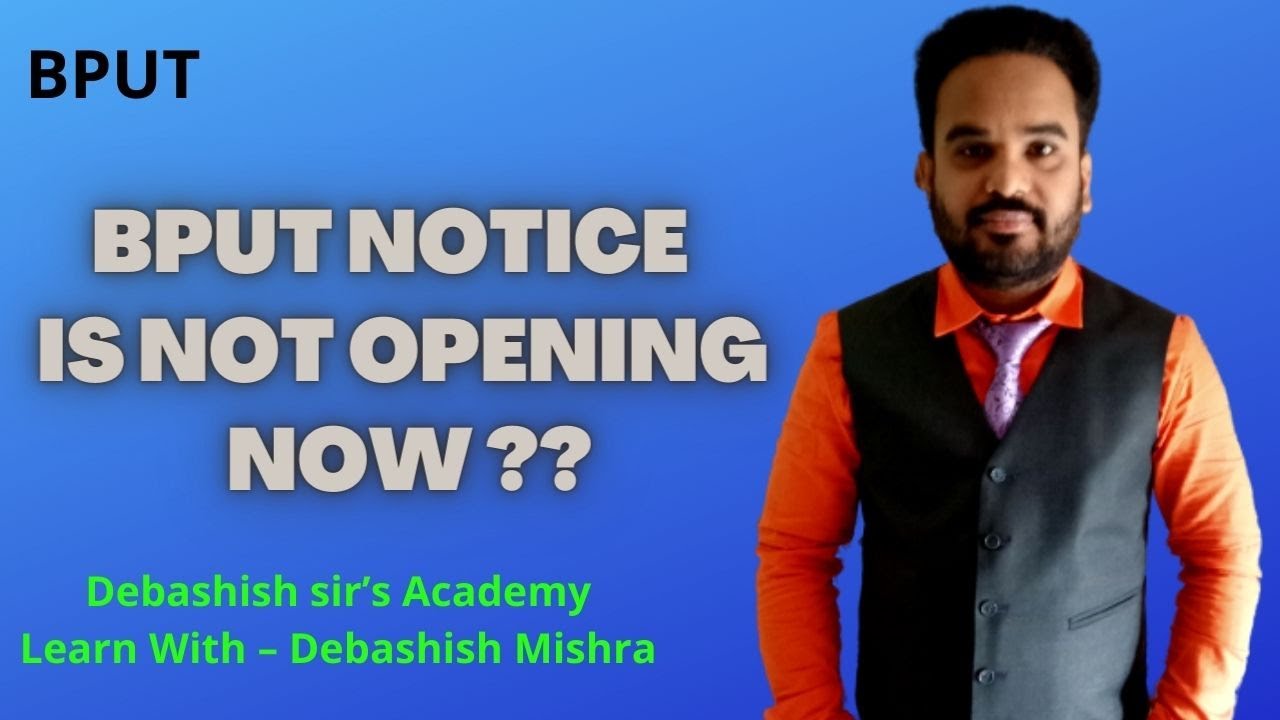 BPUT NOTICE IS NOT OPENING NOW ???