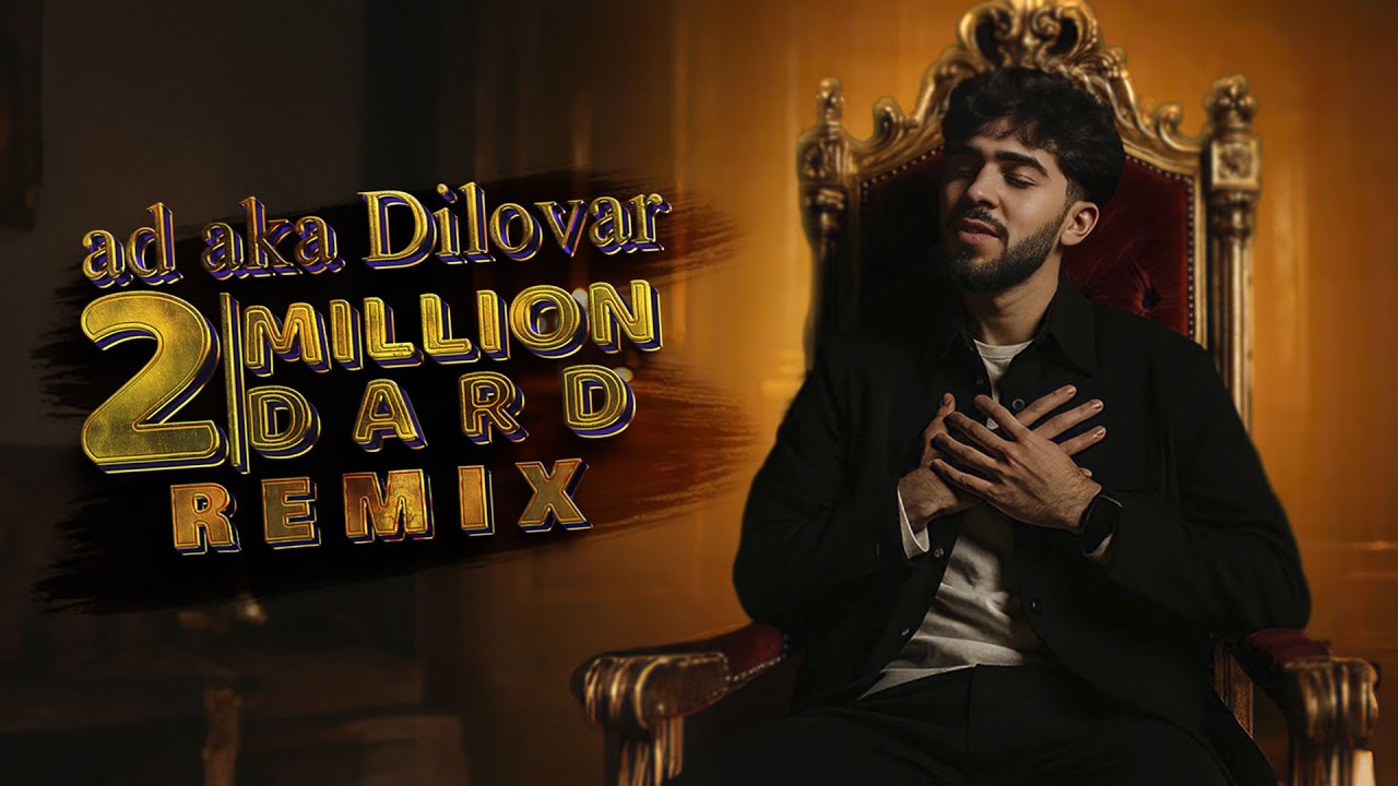 AD AKA DILOVAR - Du million dard | Ду миллион дард | REMIX | 2025