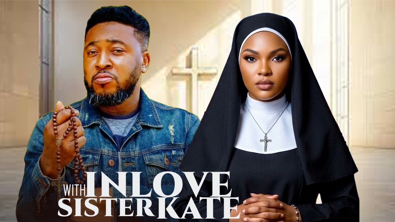 INLOVE WITH REV SISTER KATE - SARIAN MARTINS, NOSA REX, BEN TOUTIOU NEW NIGERIAN LATESY 2026 MOVIE