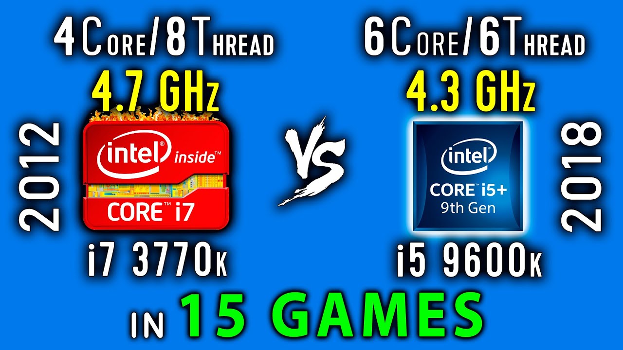 i7 3770k vs i5 9600k Test in 15 Games or i5 9600k stock vs i7 3770k OC