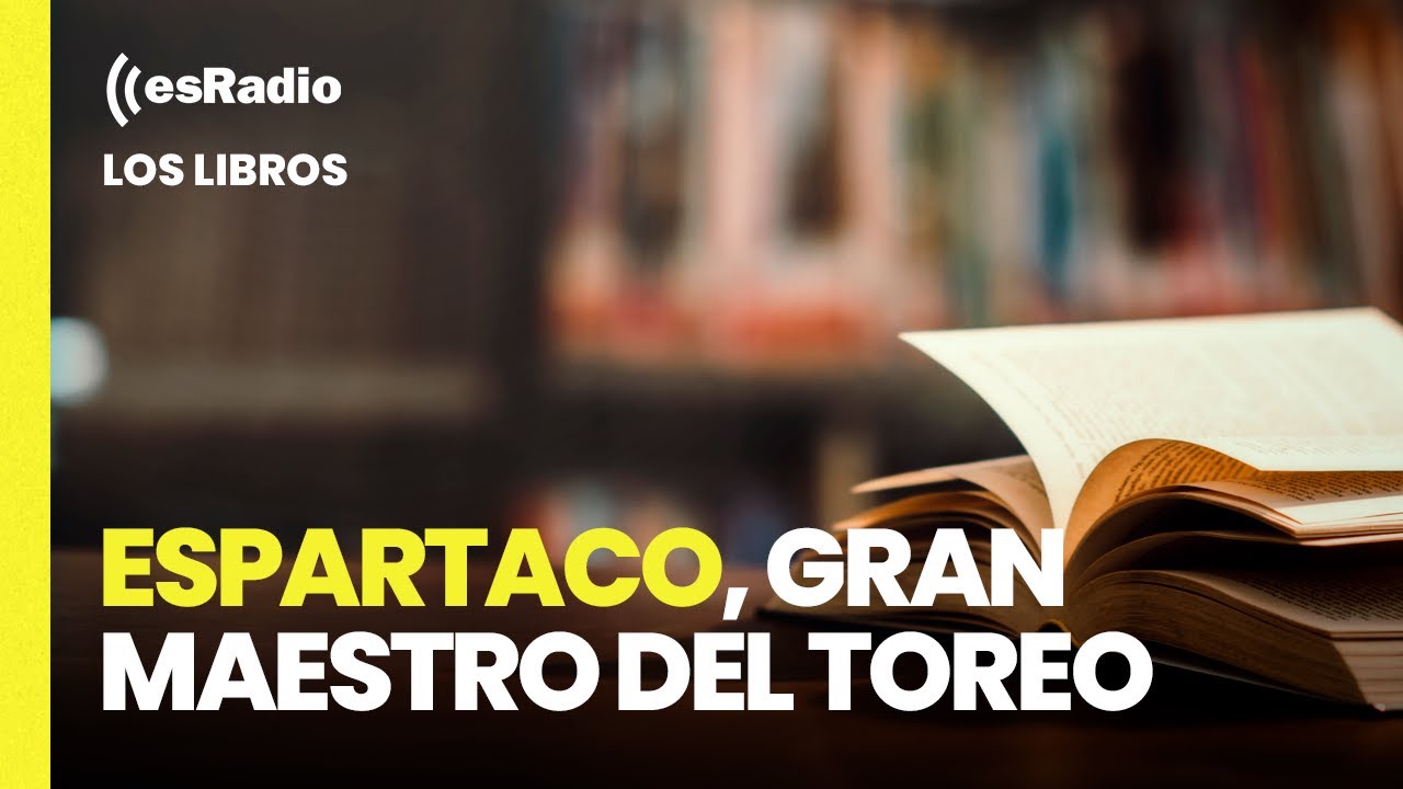 Los Libros: 'Espartaco. Gran maestro del toreo'