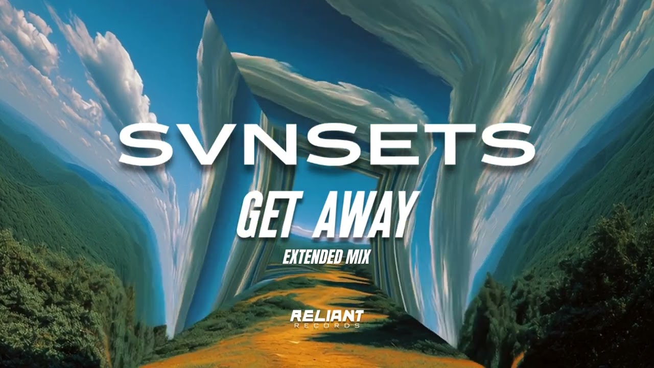 SVNSETS - Get Away (Extended Mix) [Official Visualizer]