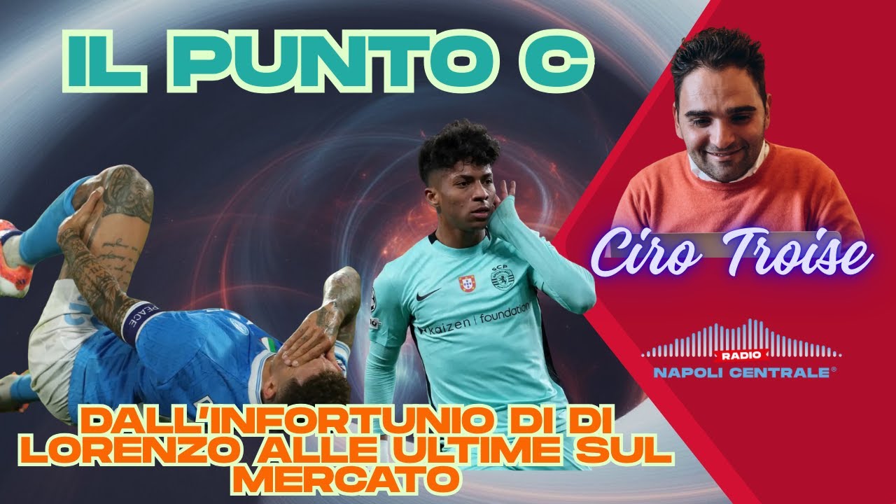 Il Punto C: Dall’infortunio di Di Lorenzo alle ultime sul mercato: il punto della situazione
