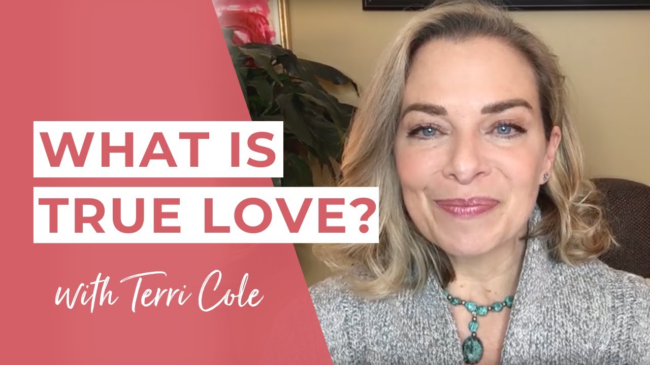 What is True Love? A Therapist's Answer - Terri Cole