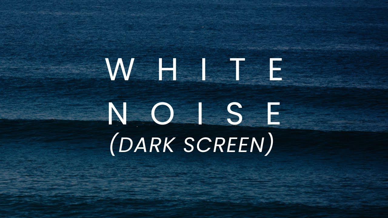 Ocean Waves White Noise – Dark Screen