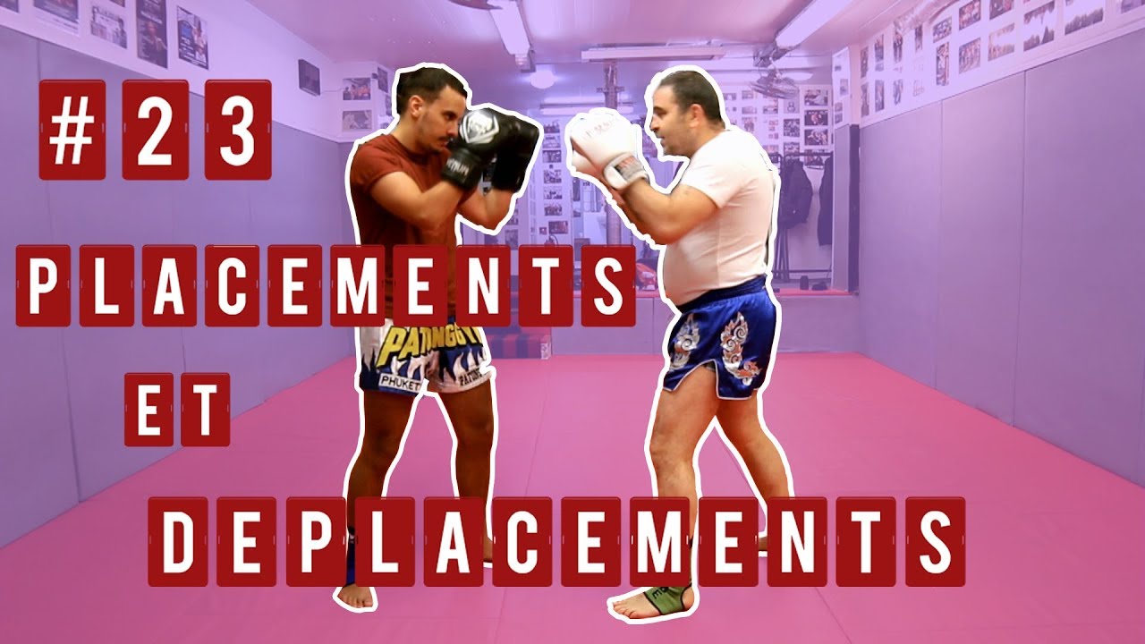 #23 PLACEMENTS et DÉPLACEMENTS - LA MINUTE MUAY THAI by ANDRE ZEITOUN