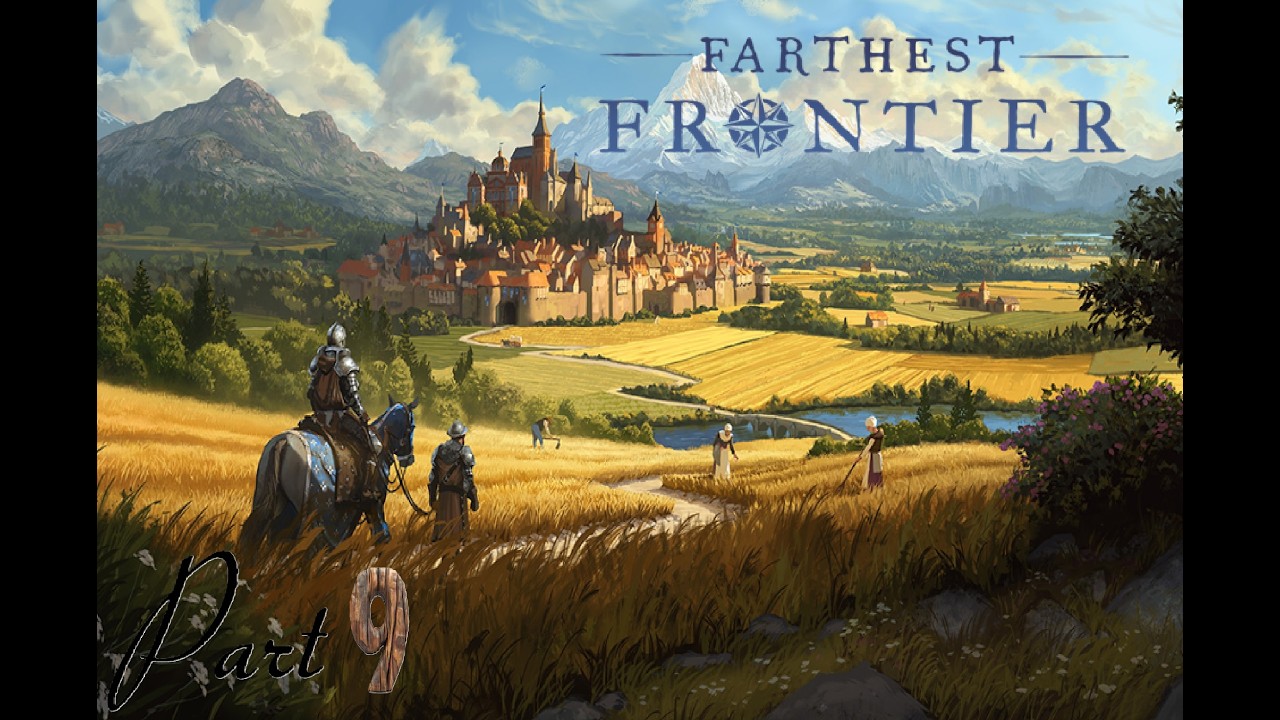 Farthest Frontier first play through PART 9