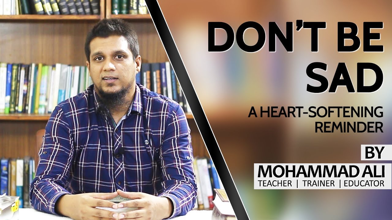 Don't Be Sad | By Mohammad Ali