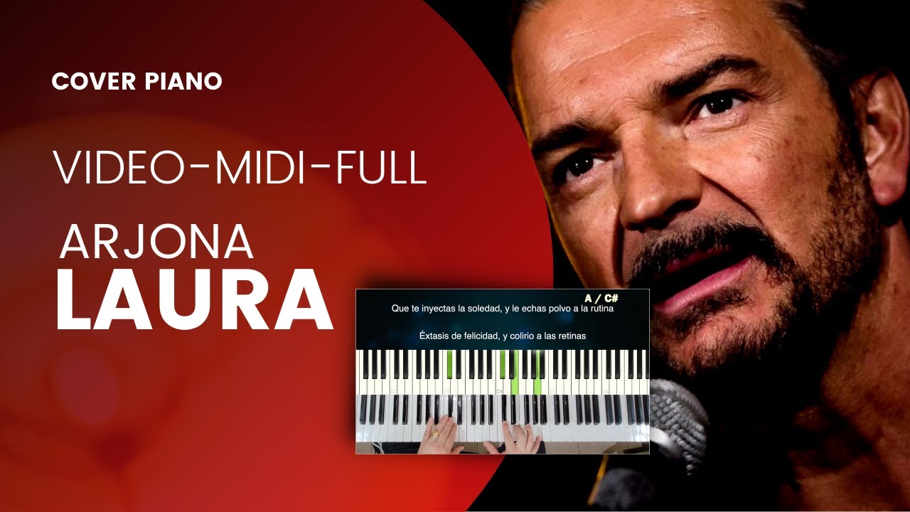 ARJONA - LAURA 🎹  (Video Midi Full) 🎼 COVER PIANO