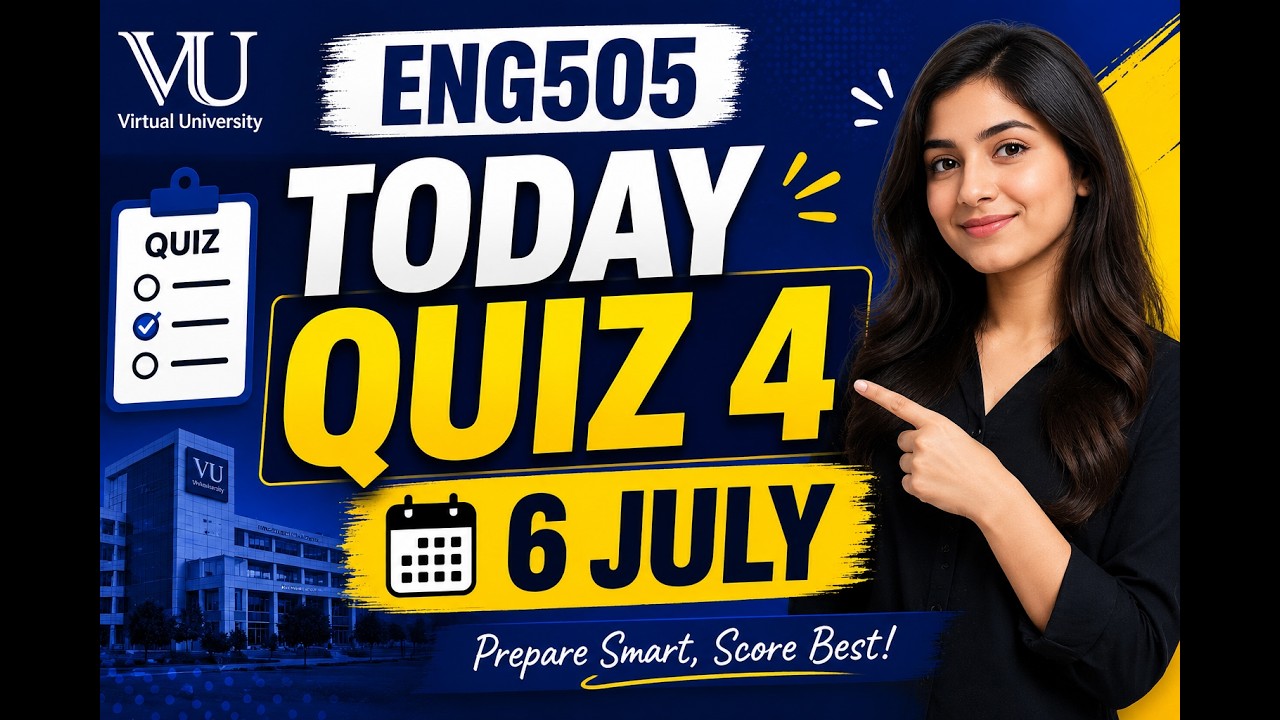 ENG505 Quiz No. 4 Solved | 06 July 2026 | VU Final Term | Latest MCQs with Answers