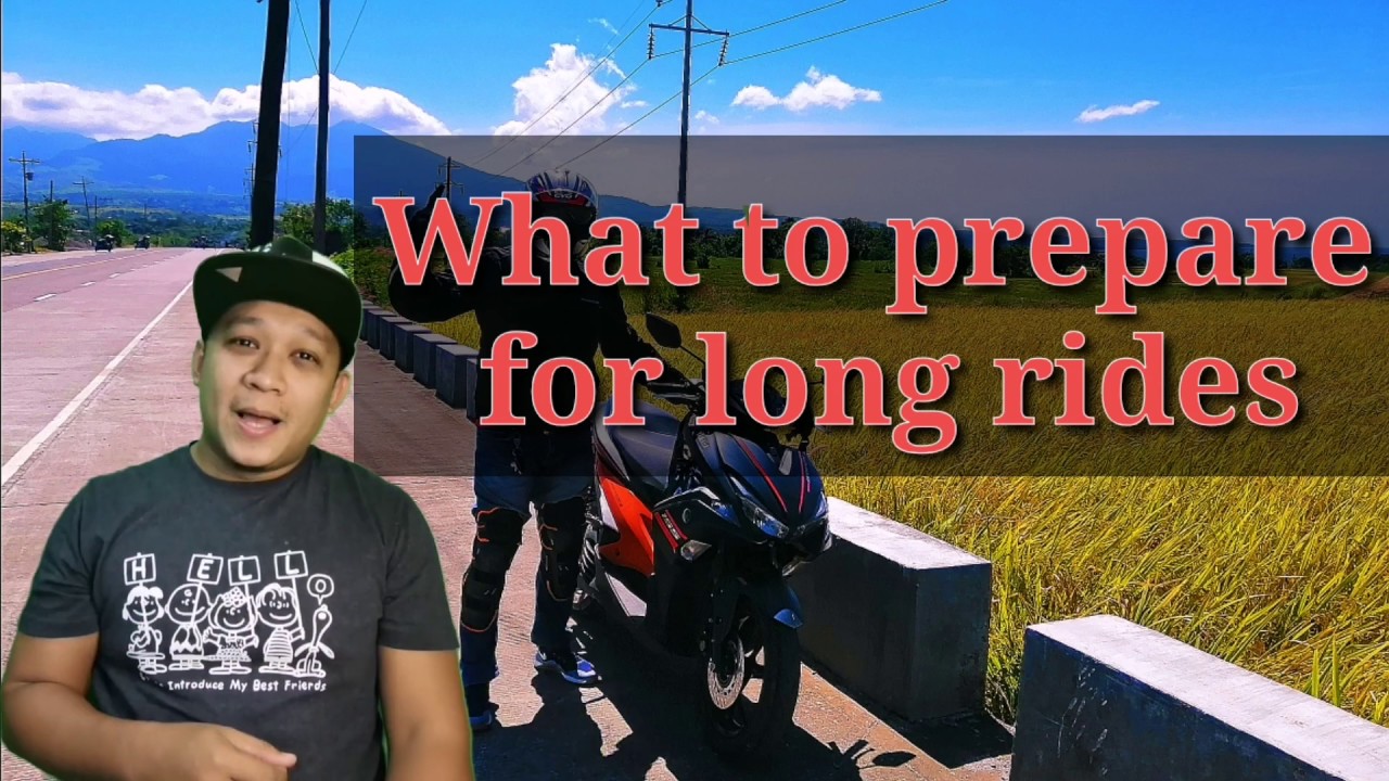 What to Prepare for Long Ride?