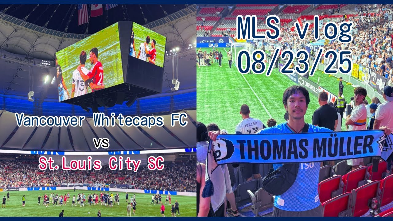 Müller's first Whitecaps start! | MLS vlog: Vancouver Whitecaps FC vs St Louis City SC 08/23/25