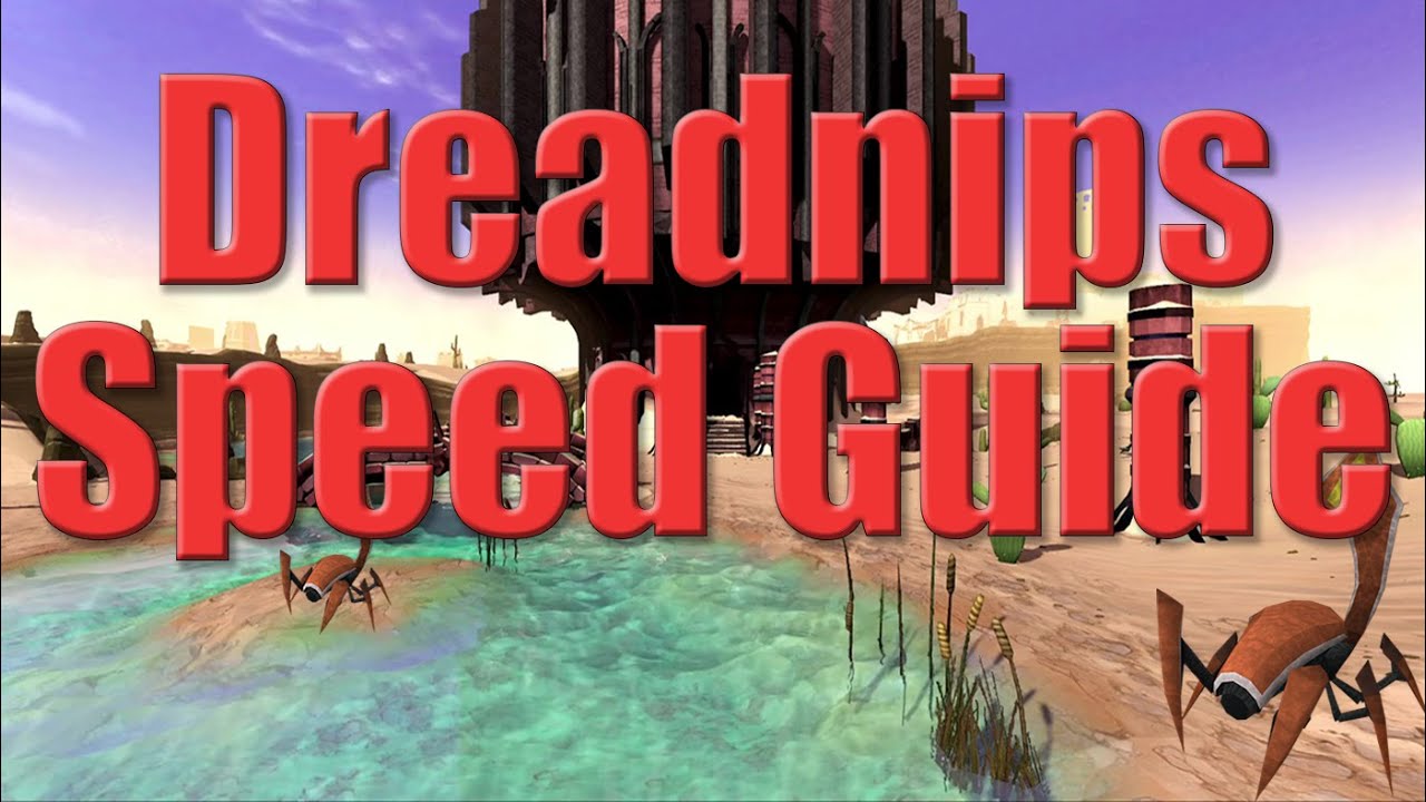 Dreadnips Speed Guide | Runescape 3 2020