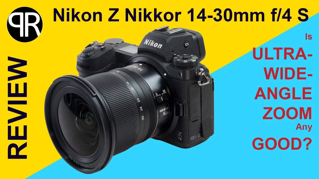 REVIEW/TEST: Nikon Z Nikkor 14-30mm F/4 S