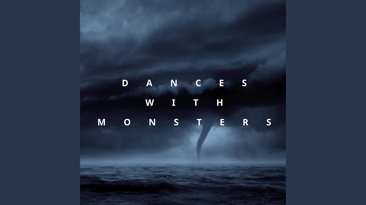 Dances With Monsters