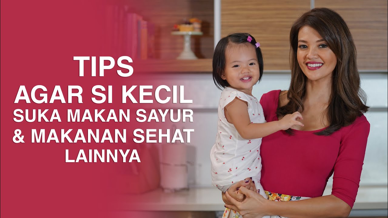 Farah Quinn -  Tips Agar Si Kecil Suka Makan Sayur dan Makanan Sehat Lainnya