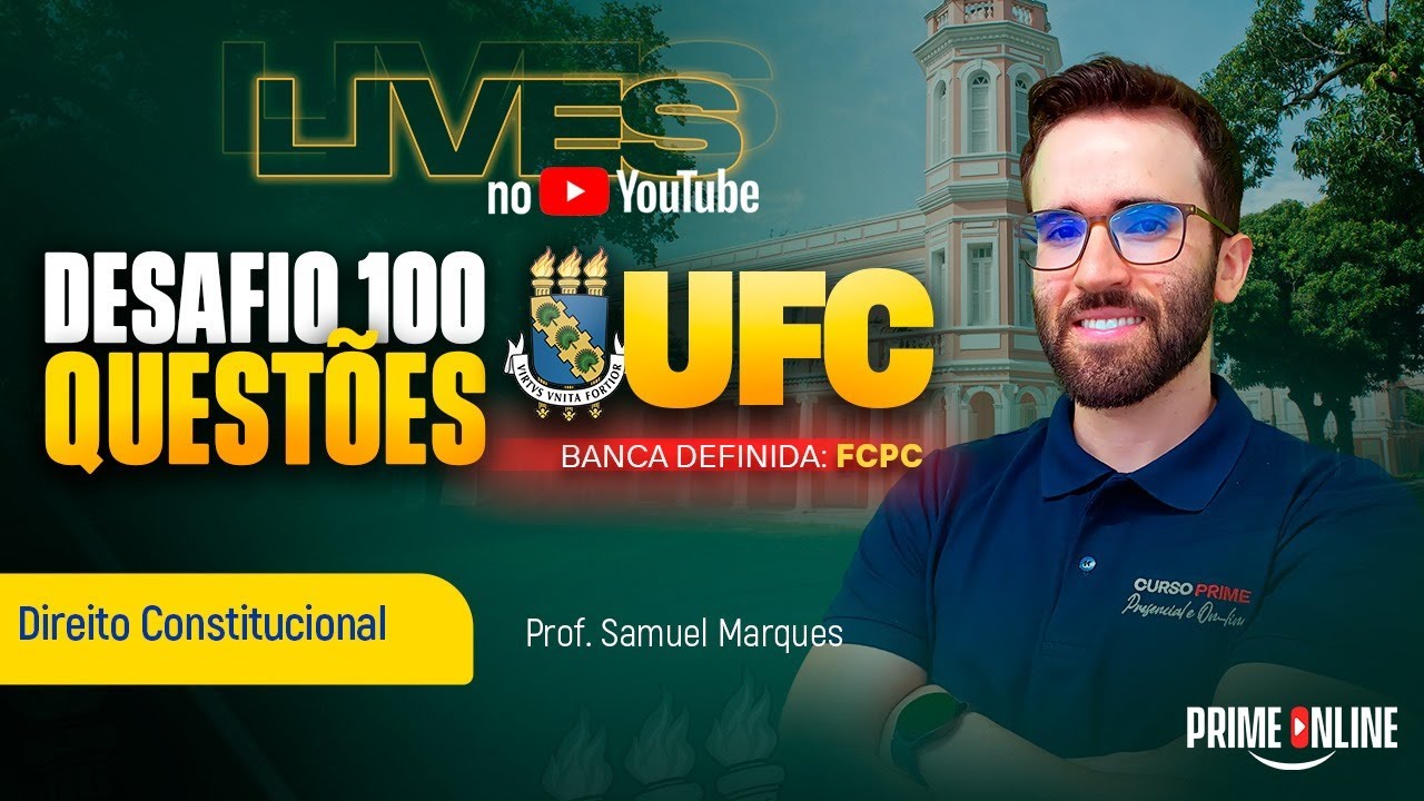 DESAFIO 100 QUESTÕES UFC | DIREITO CONSTITUCIONAL | PROF. SAMUEL MARQUES
