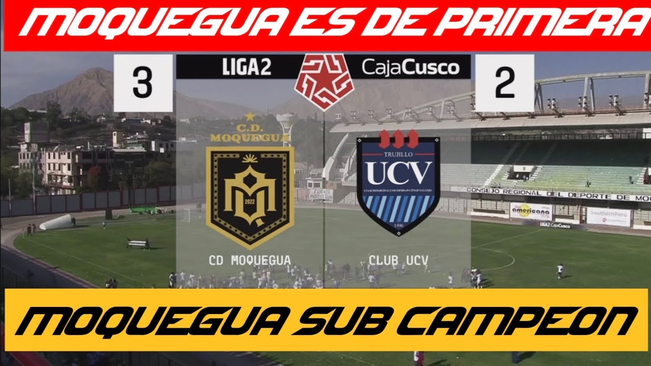 MOQUEGUA SUB CAMPEON LIGA2