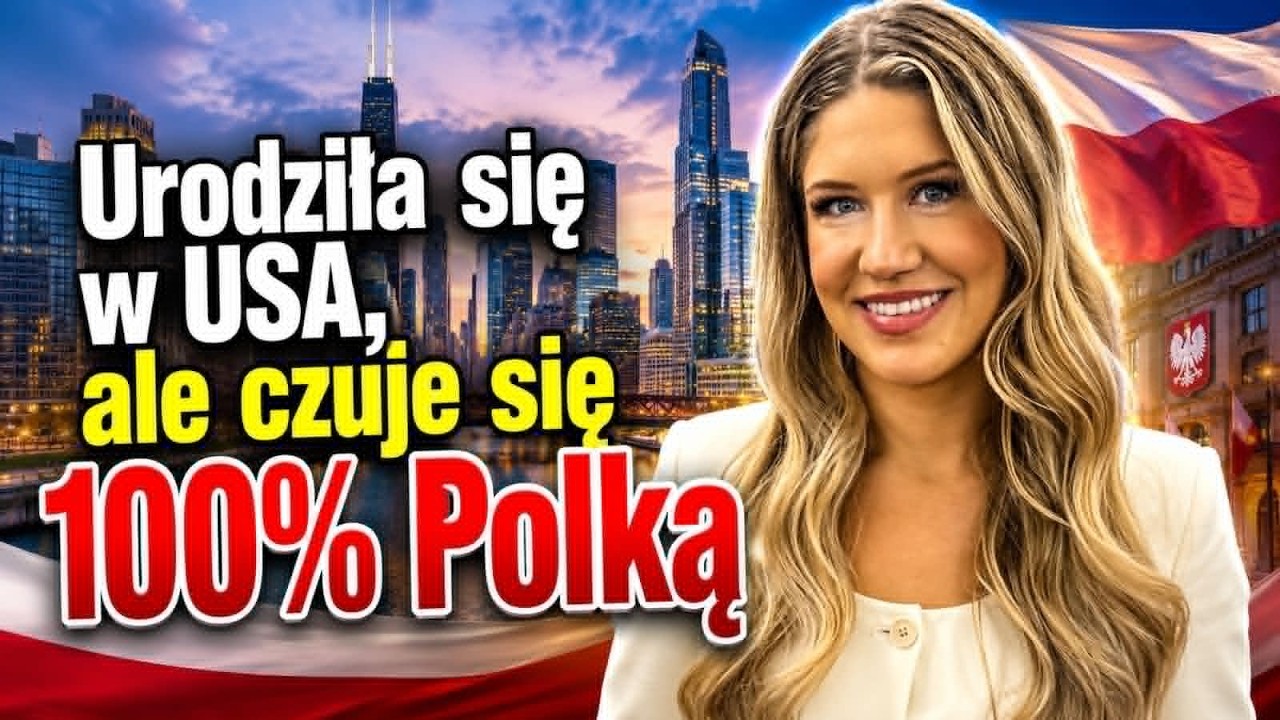 Urodziła się w USA, ale czuje się w 100% Polką