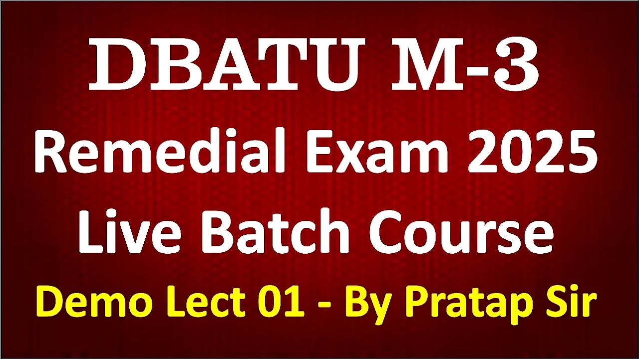 Remedial Exam 2025 DBATU M3 - Lect 01